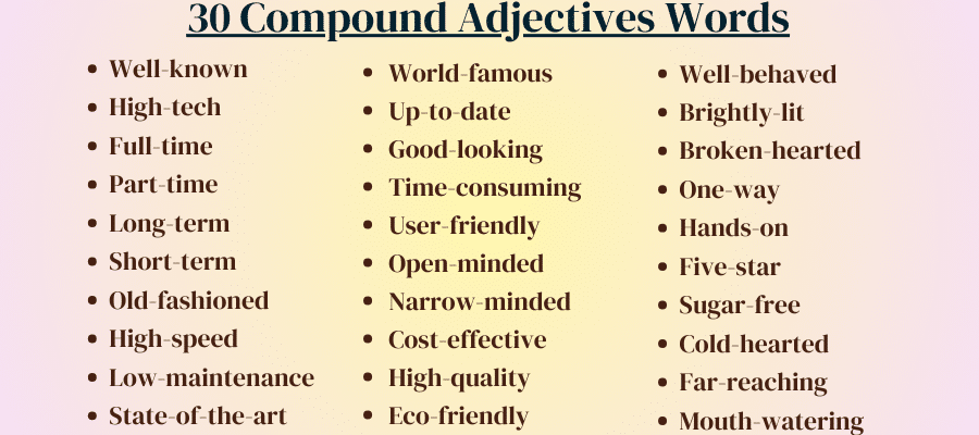 30 Words and 10 Sentences Examples of Compound Adjectives